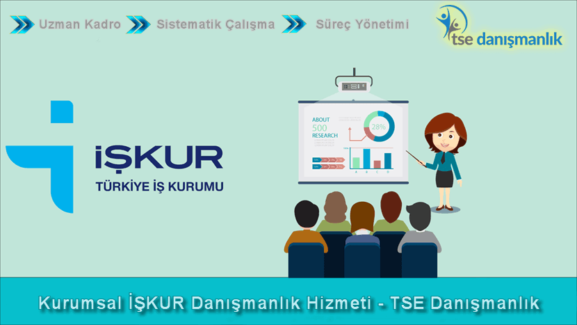 İŞKUR Danışmanlık Hizmeti - TSE Danışmanlık İŞKUR Danışmanlığı